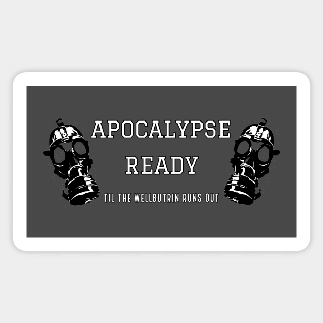 Apocalypse Ready variant 1 Sticker by TotalDestroy